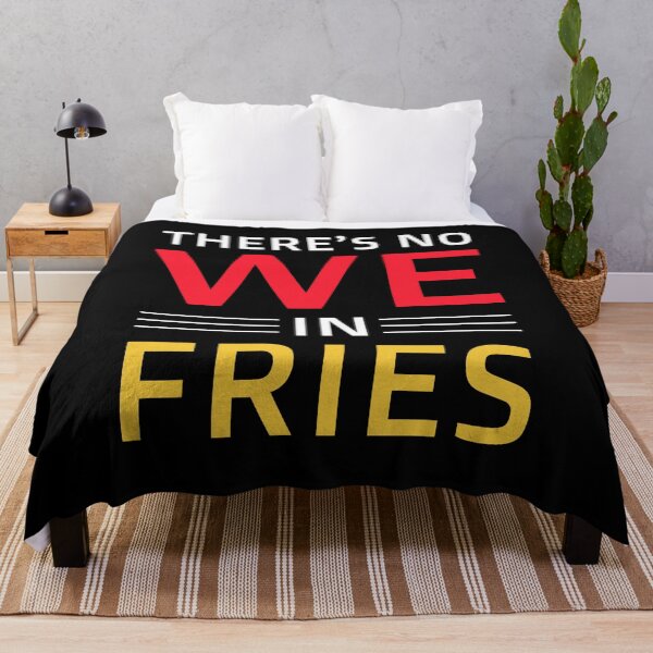 Item preview, Theres No We In Fries Funny Fast Food Lover Slogan designed and sold by sillyquestions.