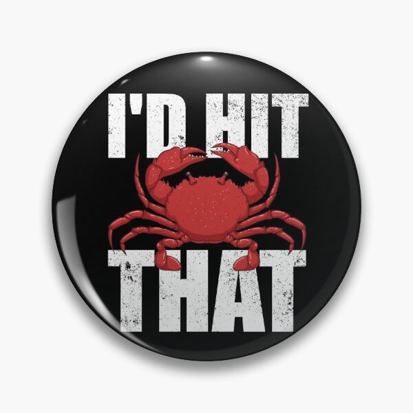 Item preview, I'd Hit That Crab Seafood Crab Meat Lover Crab Fishing Crab Gear designed and sold by DynamicDesign.