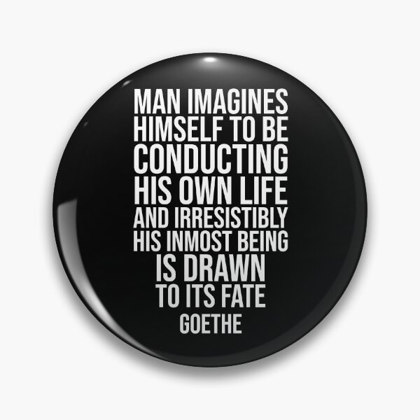 Item preview, Conducting His Own Life - Goethe quote designed and sold by Philippe Derungs.