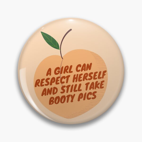 Item preview, A girl can respect herself and still take booty pics designed and sold by wilder-mind.