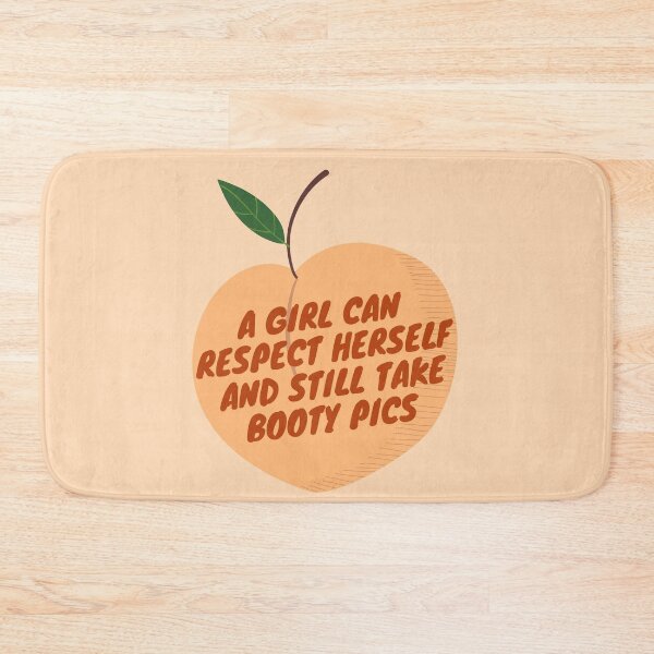 Item preview, A girl can respect herself and still take booty pics designed and sold by wilder-mind.