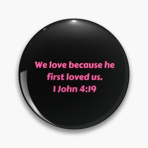 Item preview, Bible Verse 1 John 4:19 designed and sold by Prayingwarrior.