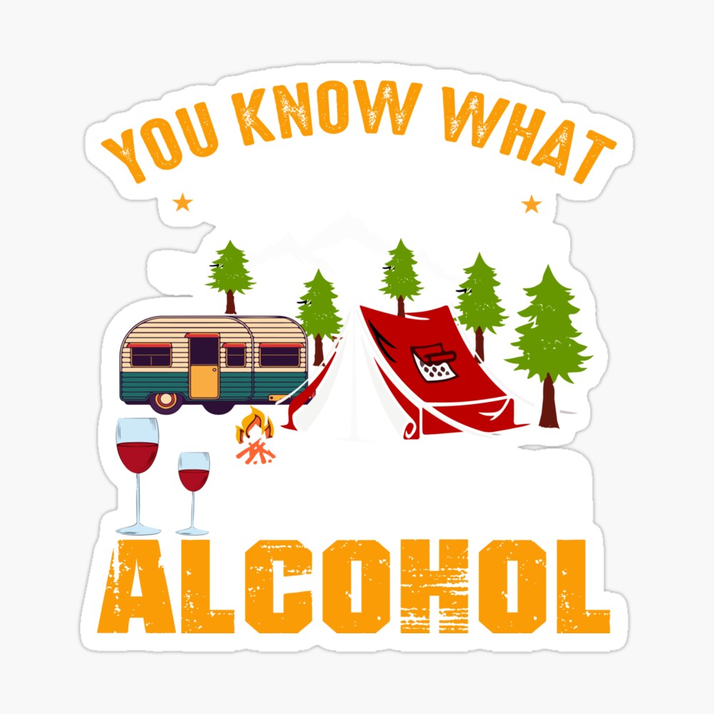 You Know What Rhymes with Camping? Alcohol Camping Lover Kitchen