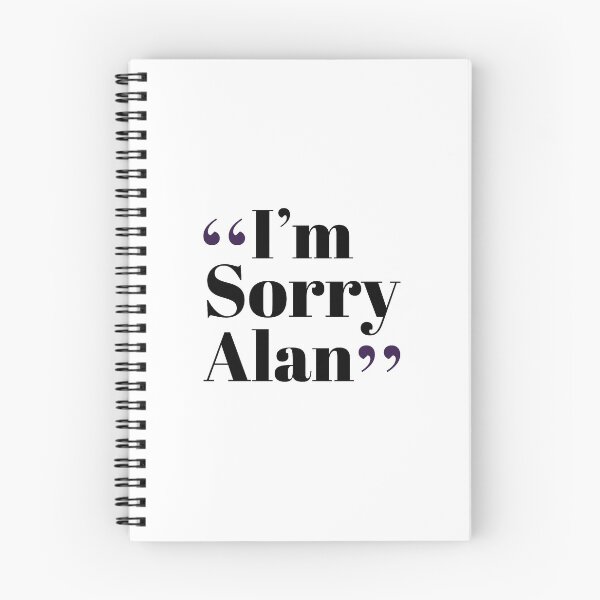 Item preview, I'm Sorry Alan Funny Catchphrase designed and sold by iconicus-design.
