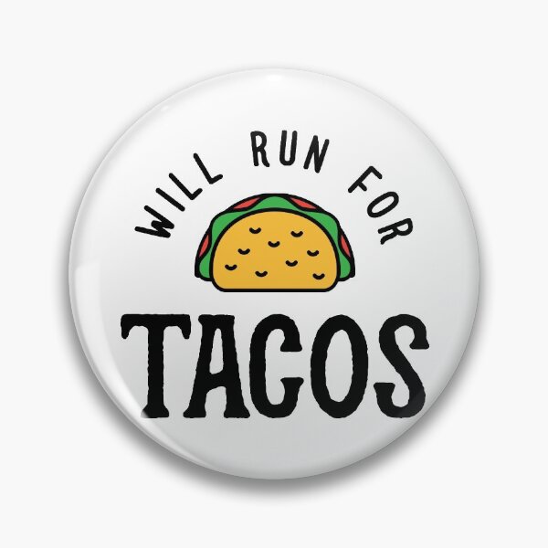 Item preview, Will Run For Tacos v2 designed and sold by Brogress Project.