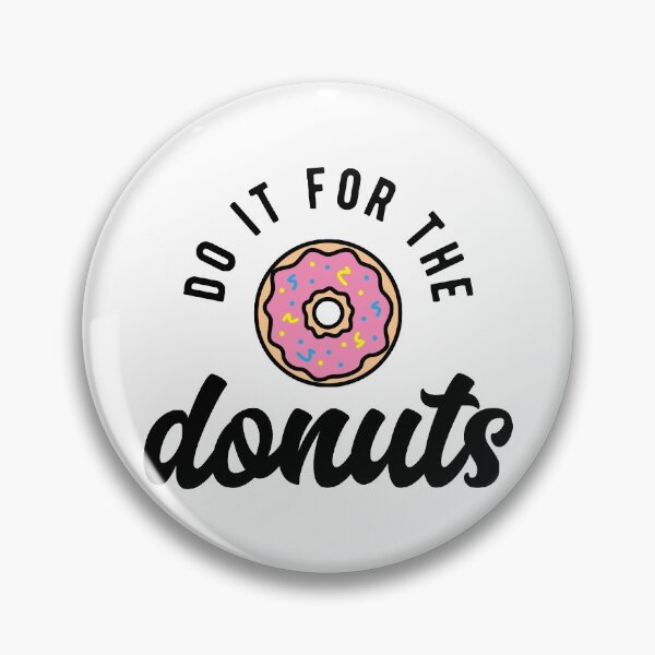 Item preview, Do It For The Donuts v2 designed and sold by Brogress Project.
