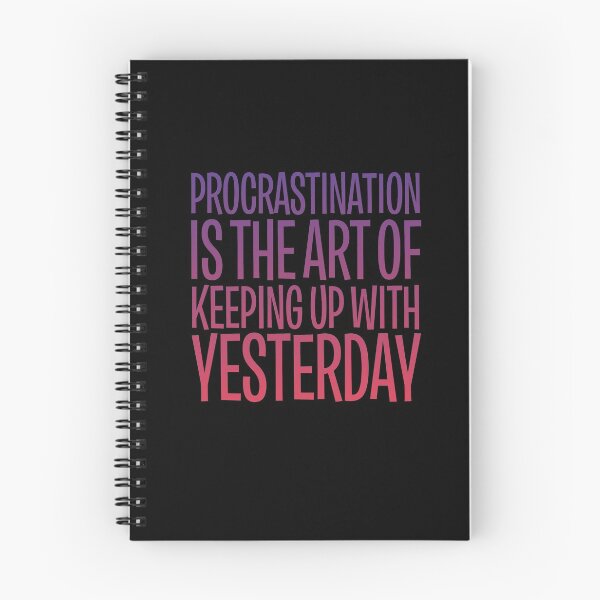 Item preview, Procrastination is the art of keeping up with yesterday v.6 designed and sold by x1brett.