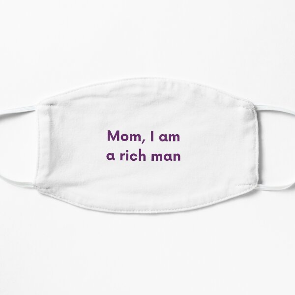 Her Time Ro "Mom, I am a rich man" Flat Mask