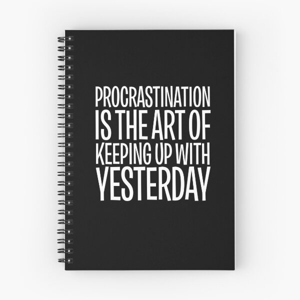 Item preview, Procrastination is the art of keeping up with yesterday v.9 designed and sold by x1brett.
