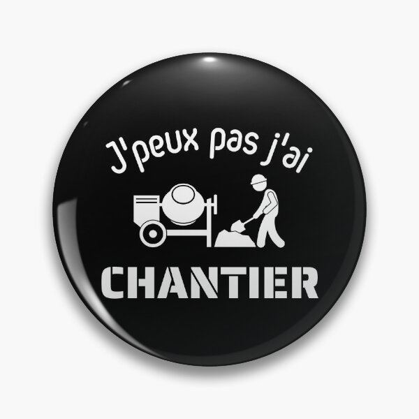 Aperçu de l'œuvre J'peux pas j'ai chantier créée et vendue par JeremyMadaci.