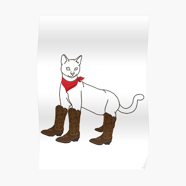 "Big Boots to Fill Cat in Cowboy Boots " Poster for Sale by