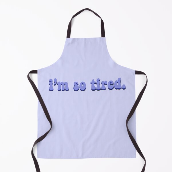 Item preview, i’m so tired designed and sold by Amateur Designs.