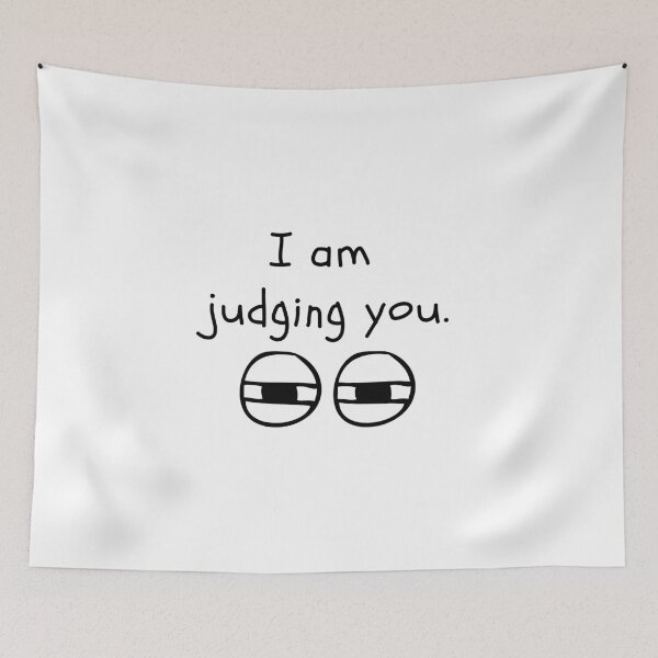 Item preview, I am Judging You - Funny print designed and sold by ThousandAutumns.