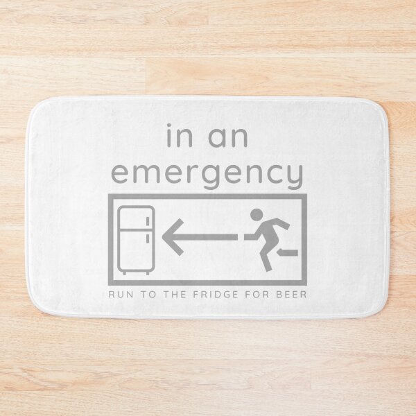 Item preview, In an emergency, run to the fridge for beer. designed and sold by NebularNerd.