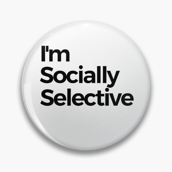 Item preview, Im Socially Selective designed and sold by araeesha0315.