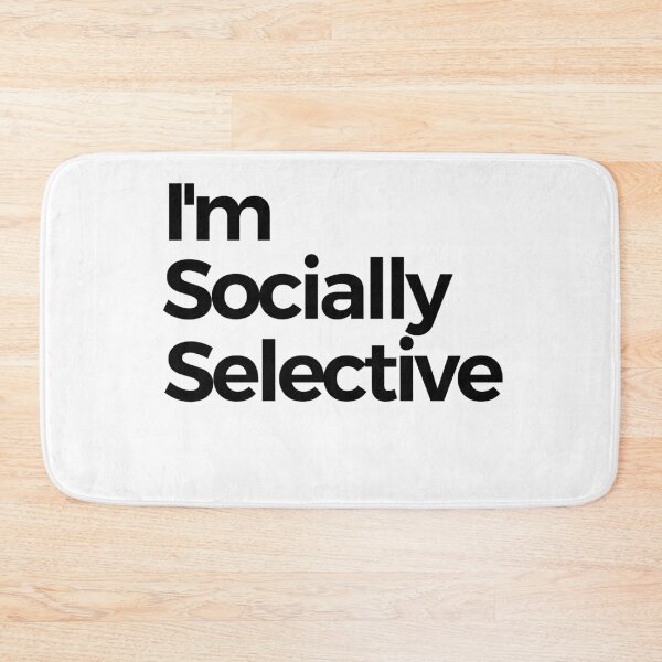 Item preview, Im Socially Selective designed and sold by araeesha0315.