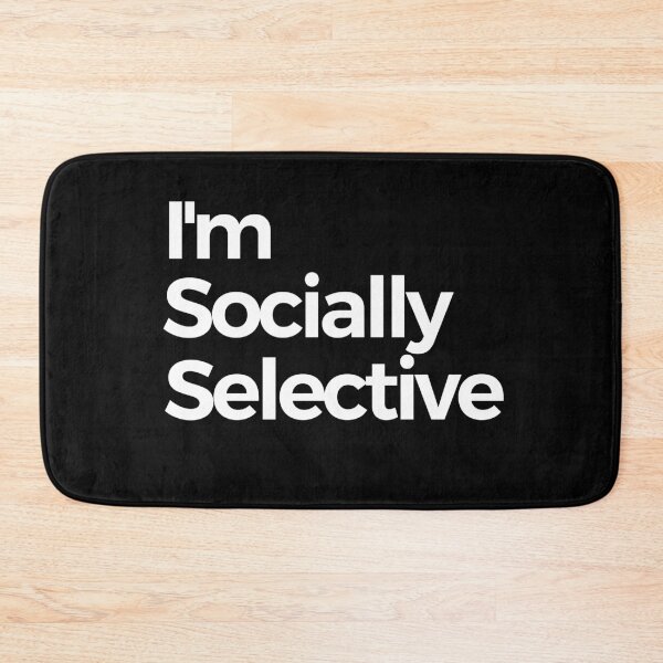 Item preview, Im Socially Selective designed and sold by araeesha0315.
