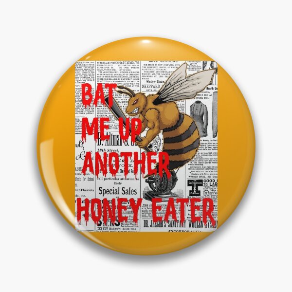 Item preview, Bat Me Up Another Honey Eater designed and sold by MottoDigging.