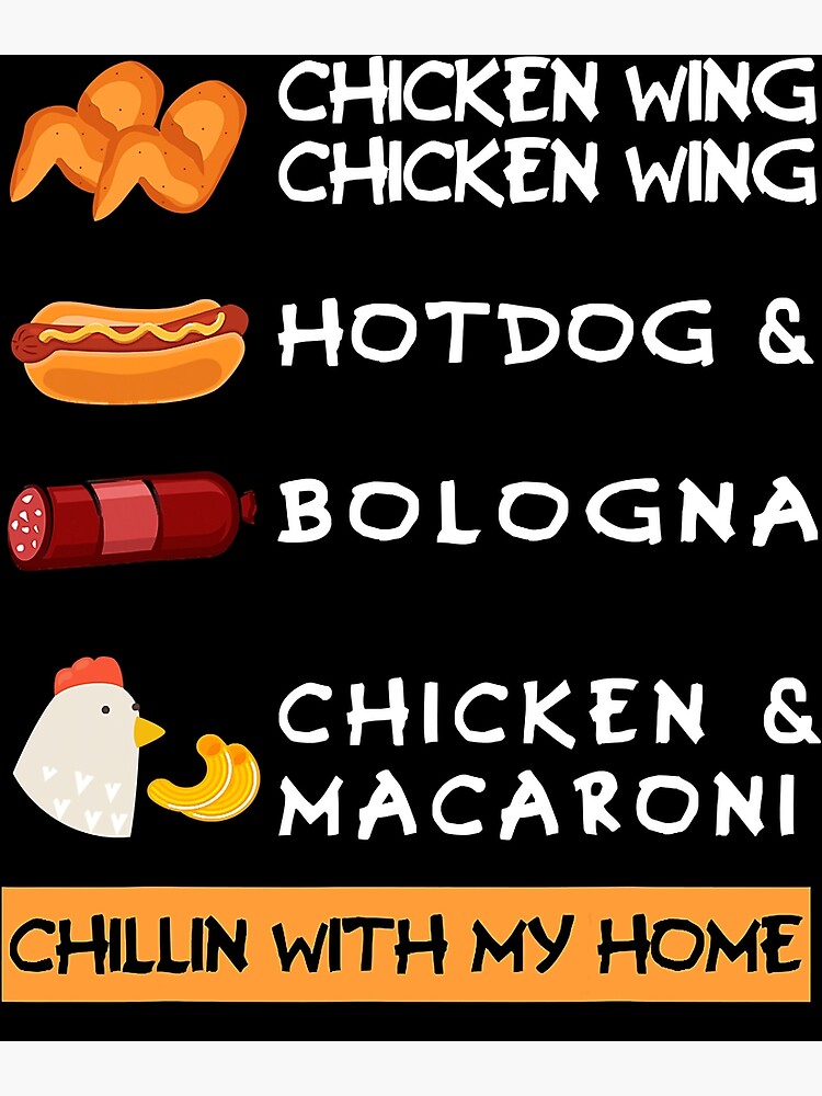 "Cooked Chicken Wing Chicken Wing Hot Dog Bologna Macaroni" Poster for