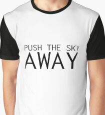 Push The Sky Away Nick Cave Quote Graphic T-Shirt
