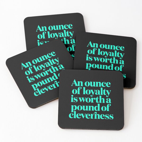 Item preview, An ounce of loyalty is worth a pound of cleverness v.2 designed and sold by x1brett.
