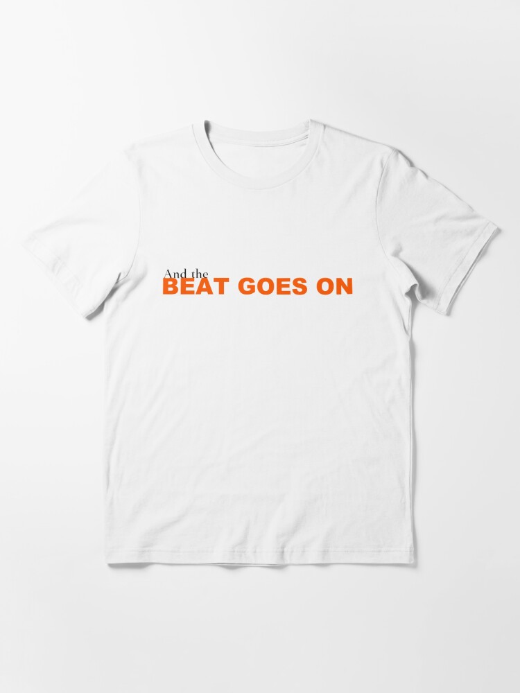 And The Beat Goes On Cher Lyric T Shirt For Sale By Musictate Redbubble Cher T Shirts The Cher Show T Shirts Babe T Shirts