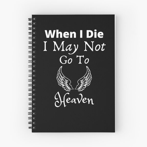 Item preview, When I Die I May Not Go To Heaven designed and sold by Zenith-capitis.