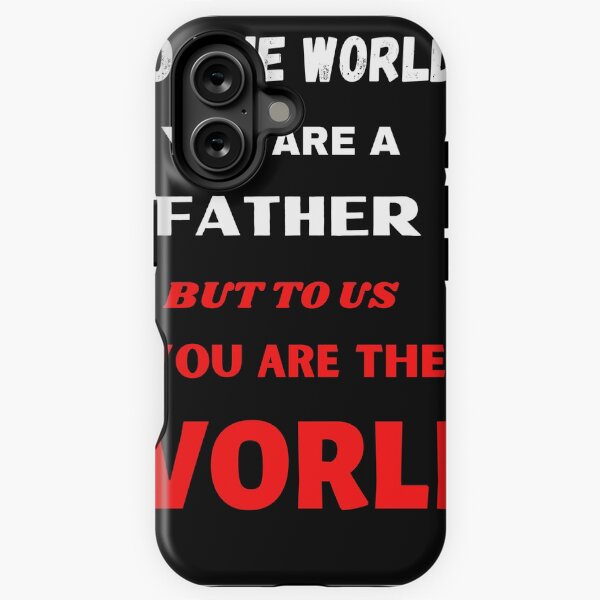Vista previa del artículo con la obra «Para el mundo eres un padre pero para la familia tu eres el mundo», diseñado y vendido por MichelleThorn.