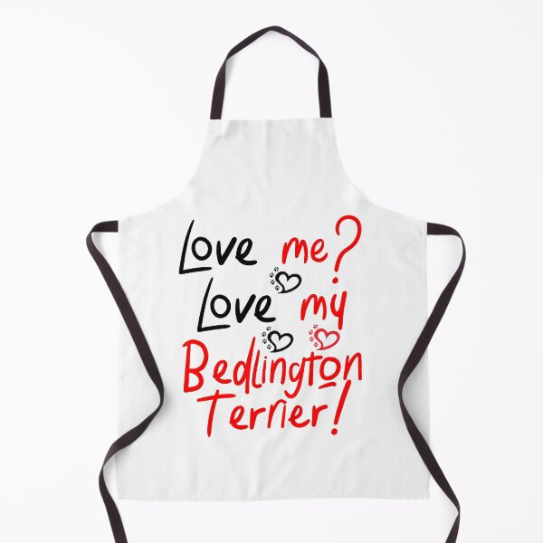 Item preview, Love Me Love My Bedlington Terrier! Especially for Bedlington Terrier Dog Lovers! designed and sold by rs-designs.
