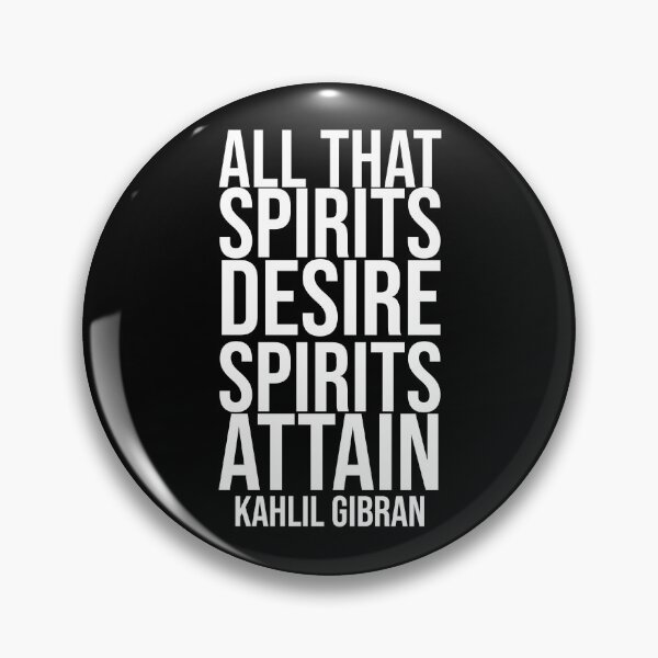 Item preview, What Sprirt Desires - Gibran quote designed and sold by Philippe Derungs.