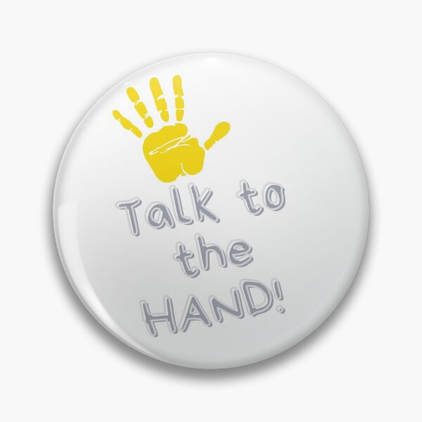 Item preview, Talk to the HAND!  designed and sold by WayneTower.
