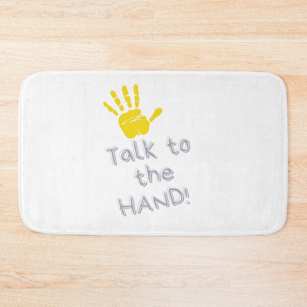 Item preview, Talk to the HAND!  designed and sold by WayneTower.