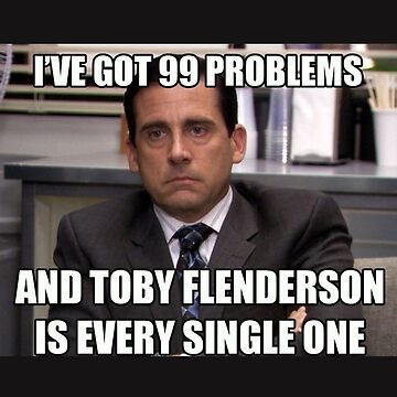 Poor Toby! - The Office Memes