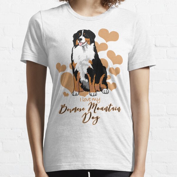 I love My Bernese Mountain Dog (A)! Especially for Berner Dog Lovers! Essential T-Shirt