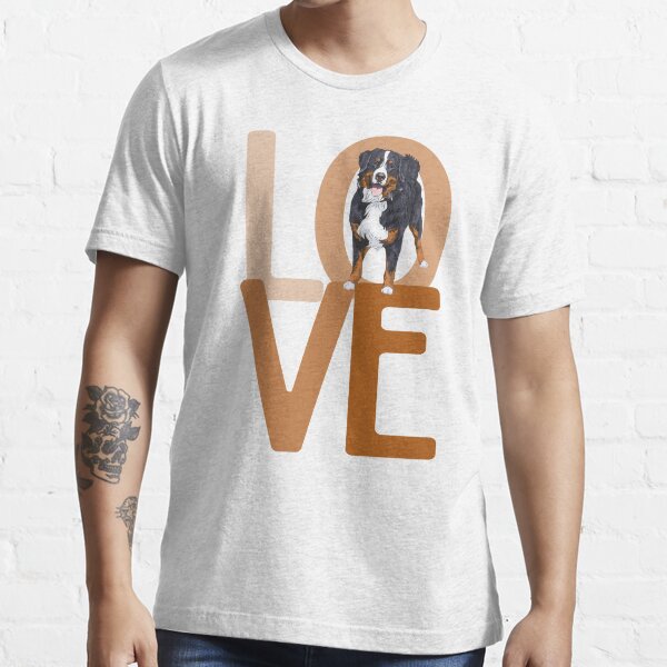 Bernese Mountain Dog LOVE! Especially for Berner Dog Lovers! Essential T-Shirt