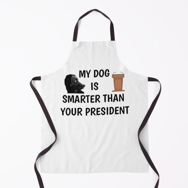 Item preview, My Dog Is Smarter Than Your President for gift designed and sold by Jacob noro.