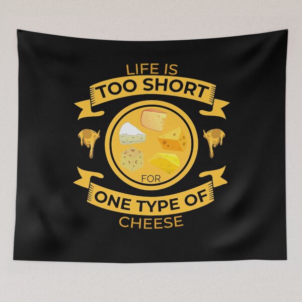 Item preview, Life Is Too Short For One Type Of Cheese Lover Funny Pun designed and sold by RJ-Art.