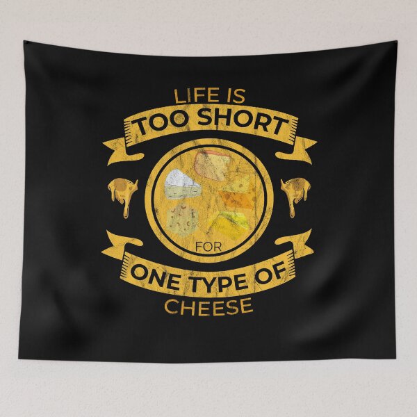 Item preview, Life Is Too Short For One Type Of Cheese Lover Funny Pun designed and sold by RJ-Art.