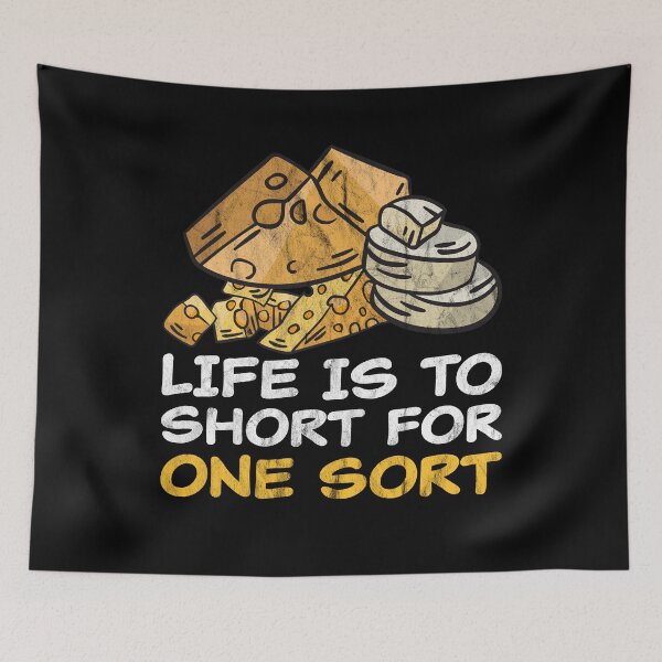 Item preview, Life Is Too Short For One Sort Cheese Lover Funny Pun designed and sold by RJ-Art.