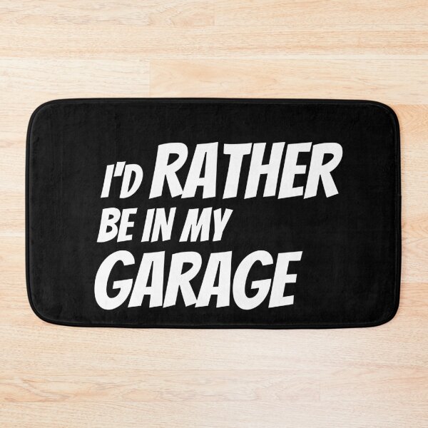 Item preview, Id Rather Be In My Garage designed and sold by Brimwood.