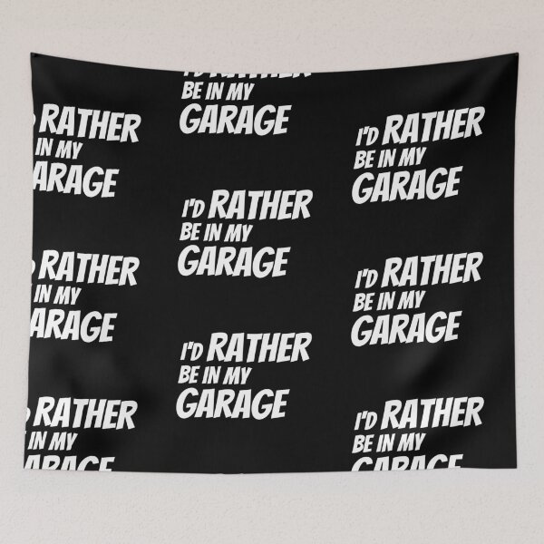 Item preview, Id Rather Be In My Garage designed and sold by Brimwood.