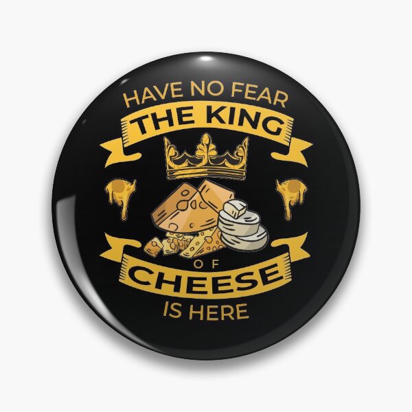Item preview, Have No Fear The King Of Cheese Is Here Funny Cheese Art designed and sold by RJ-Art.