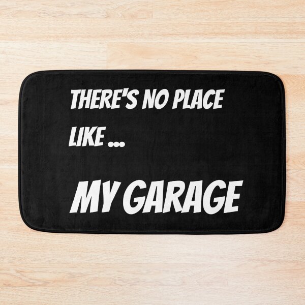 Item preview, Theres No Place Like ...My Garage designed and sold by Brimwood.