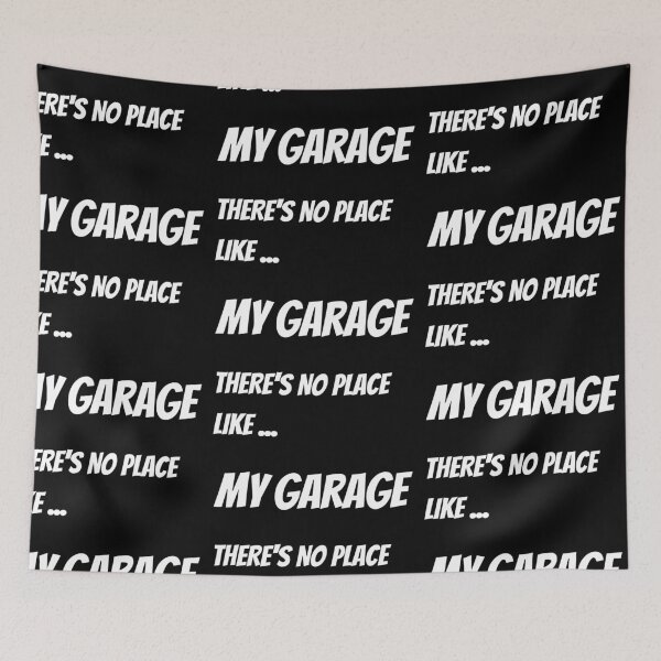 Item preview, Theres No Place Like ...My Garage designed and sold by Brimwood.