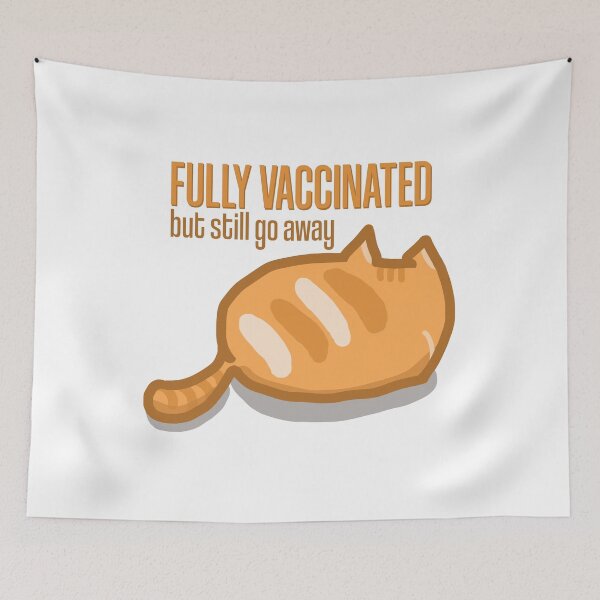 Item preview, Fully Vaccinated But Still Go Away Cute Funny Cat designed and sold by AmethystShop.