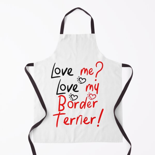 Item preview, Love Me Love My Border Terrier! Especially for Border Terrier Dog Lovers! designed and sold by rs-designs.