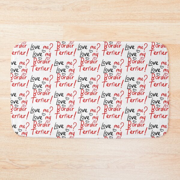 Item preview, Love Me Love My Border Terrier! Especially for Border Terrier Dog Lovers! designed and sold by rs-designs.