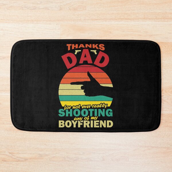 Item preview, Thanks Dad, For Not Ever Really Shooting Any Of My Boyfriend - Funny Fathers Day Gifts 2024 designed and sold by DrawingBoard.
