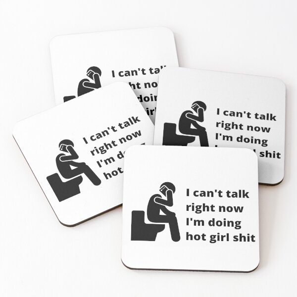 Item preview, Can't talk right now, l'm doing hot girl shit designed and sold by CS Cairo.