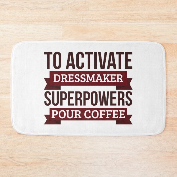 Item preview, Dressmaker gift, To Activate Dressmaker Superpowers Pour Coffee, Gift For Dressmaker Funny Coworker Boss Mug Gift designed and sold by Orange Pieces.